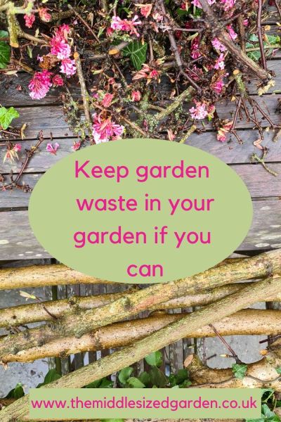 Keep garden waste in your garden