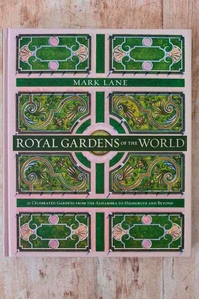 Royal Gardens of the World by Mark Lane